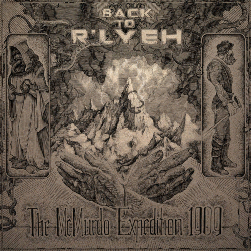 Back To R'lyeh : The McMurdo Expedition 1909